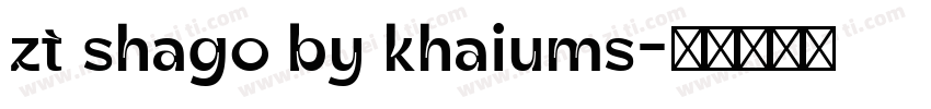 zt shago by khaiums字体转换